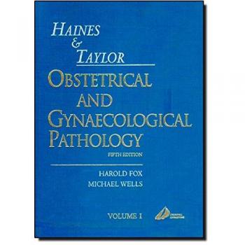 Haines and Taylor Obstetrical & Gynaecological Pathology: 2-Volume Set