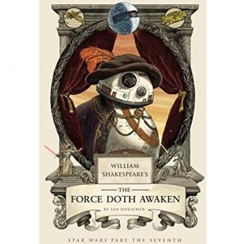 William Shakespeare: La Fuerza Despierta - Star Wars Parte Séptima (Colección de Obras de Shakespeare)