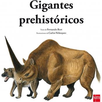 Gigantes prehistóricos - Fernando Bort Misol