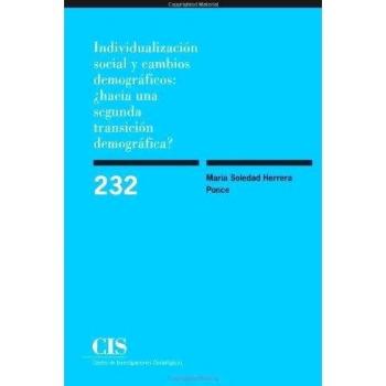 Individualización Social Y Cambios Demográficos ¿Hacia Una Segunda Transición Demográfica?