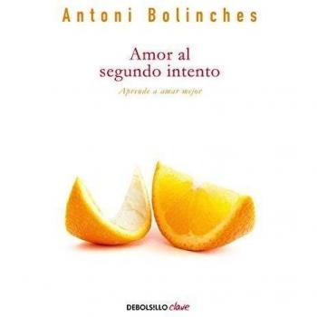 Amor al segundo intento: Aprende a amar mejor