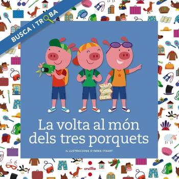 La volta al món dels tres porquets. Busca i troba