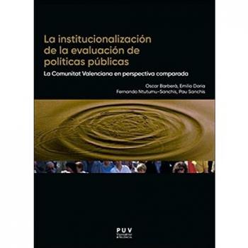 La Institucionalización De La Evaluación De Políticas Públicas: La Comunitat Valenciana en perspectiva comparada: 6