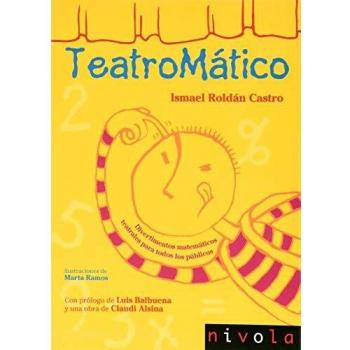 TEATROMÁTICO                                 : Divertimentos matemáticos teatrales para todos los públicos: 18