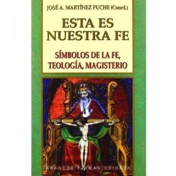 Esta es nuestra fe: Perspectivas desde la fe