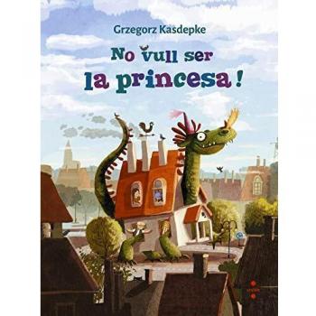 NO VULL SER LA PRINCESA!