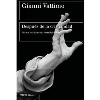 Después de la cristiandad: Por un cristianismo no religioso