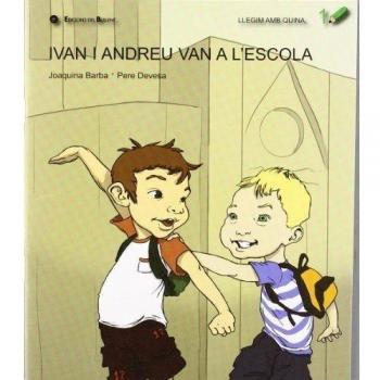 Llegim amb Quina: Ivan i Andreu van a l'escola: 1