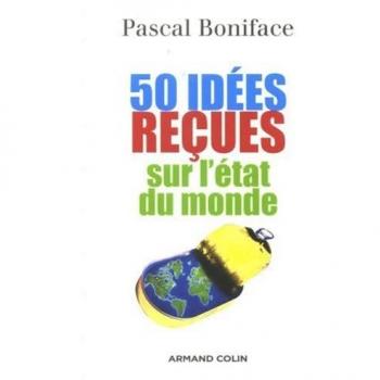 50 Idées reçues sur l'état du monde