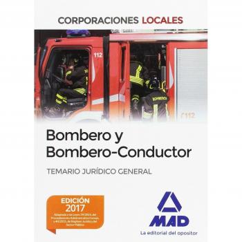 Bombero y Bombero-Conductor. Temario Jurídico General