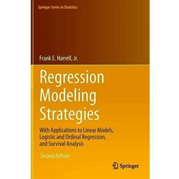 Regression Modeling Strategies: With Applications to Linear Models, Logistic and Ordinal Regression, and Survival Analysis