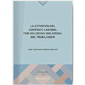 La extinción del contrato laboral por voluntad unilateral del trabajador