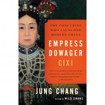 Empress Dowager Cixi: The Concubine Who Transformed Modern China - Biography by Jung Chang