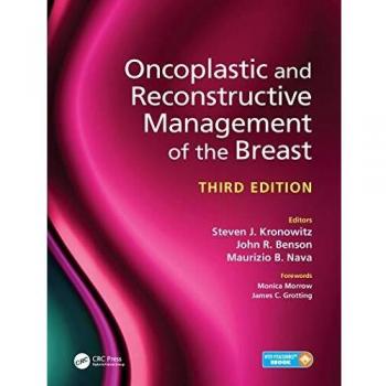 Oncoplastic and Reconstructive Breast Surgery: Comprehensive Third Edition Guide
