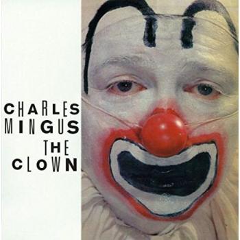 The Clown - Charles Mingus