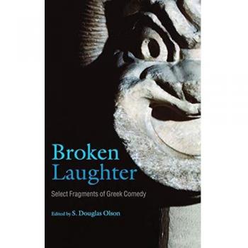 Broken Laughter: Select Fragments of Greek Comedy