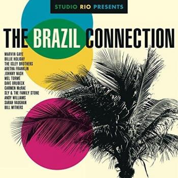 Studio Rio Presents: The Brazil Connection - Various Artists Compilation Album