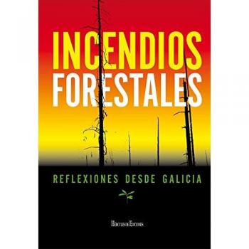 Incendios forestales: Reflexiones desde Galicia
