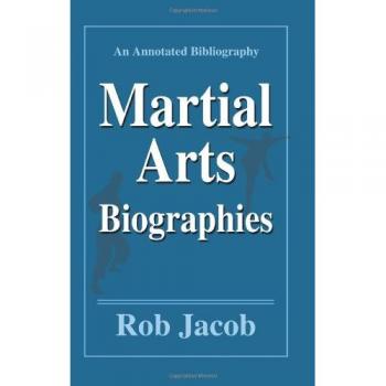 Biografías de Artes Marciales: Bibliografía Anotada en Tapa Blanda