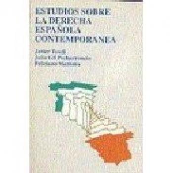 Estudios Sobre La Derecha Española Contemporanea