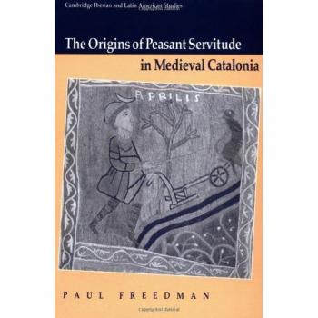 Estudios sobre la Servidumbre de los Campesinos en Cataluña (Colección Cambridge de Estudios Ibéricos y Latinoamericanos)