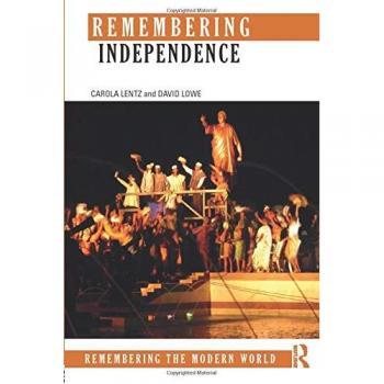 Recuerdos de la Independencia: Recordando el Mundo Moderno
