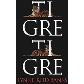 Tigre, tigre - Lynne Reid Banks
