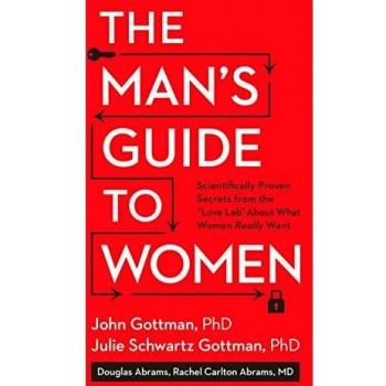 Man's Guide to Women, The: Scientifically Proven Secrets from the Love Lab About What Women Really Want