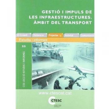 Informe sobre la gestió i l'impuls de les infraestructures. Àmbit del transport