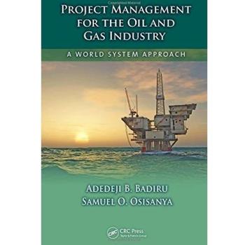 Project Management for the Oil and Gas Industry: A World System Approach