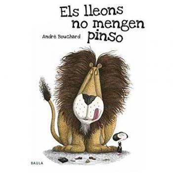Els lleons no mengen pinso - André Bouchard