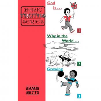 Basic Truths 1-3: Essential Life Lessons by Bambi Betts