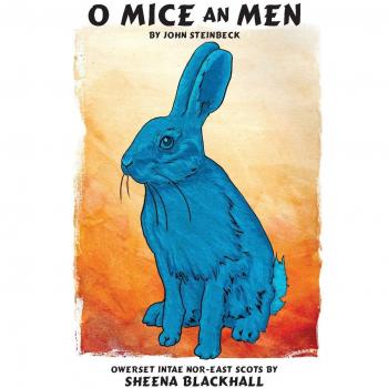 Of Mice and Men: North-East Scots Edition by John Steinbeck