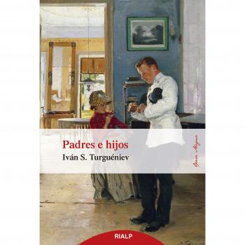 Padres e hijos - Iván Turgueniev