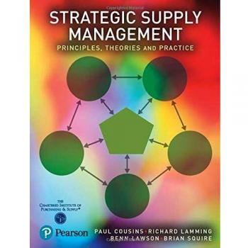 Strategic Supply Management: Principles, theories and practice