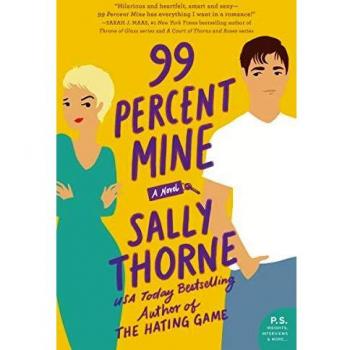 99 Percent Mine: A Novel