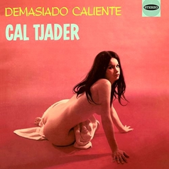 Demasiado Caliente + Tjader Goes Latin