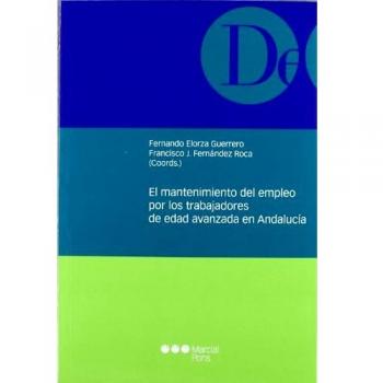 El mantenimiento del empleo por los trabajadores de edad avanzada en Andalucía