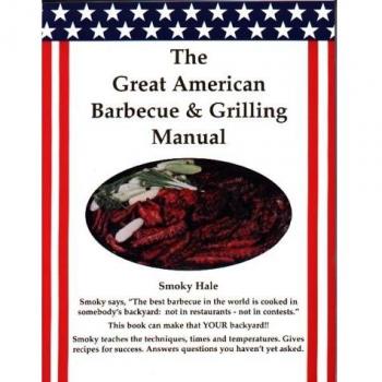 Great American Barbecue & Grilling Manual