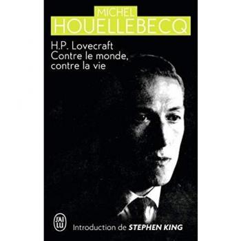 H. P. Lovecraft: Contre le monde, contre la vie