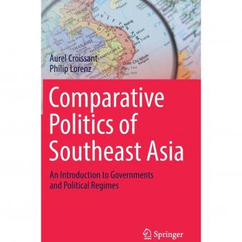 Comparative Politics of Southeast Asia: An Introduction to Governments and Political Regimes