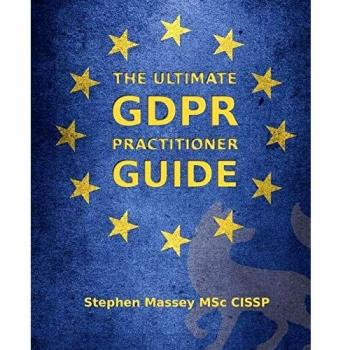 Guía Definitiva del Practicante GDPR: Desmitificando la Privacidad y Protección de Datos