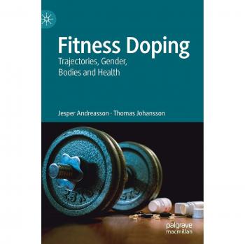Fitness Doping: Trajectories, Gender, Bodies and Health