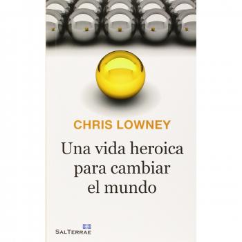 Una Vida Heroica para Cambiar El Mundo: 133