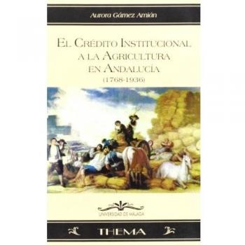 El crédito institucional a la agricultura en Andalucía