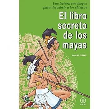 El libro secreto de los mayas