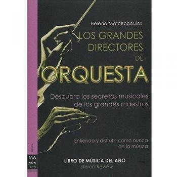Grandes directores de orquesta, los: Entienda y disfrute como nunca de la música