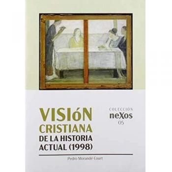 Visión Cristiana De La Historia actual