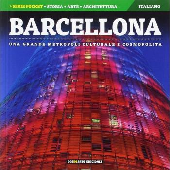 Barcelona: Una gran metropoli cultural y cosmopolita