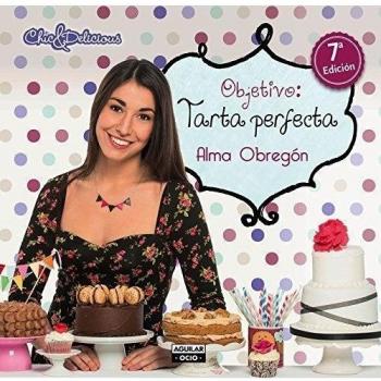 Objetivo: Tarta perfecta - Alma Obregón